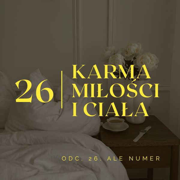 26 Karma miłości i ciała Liczba 26 karma relacji i ciała