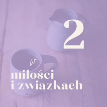 Numerologiczna 2 w miłości i związku.