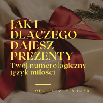 Jak dajesz PREZENTY? Odkryj swój numerologiczny język miłości.