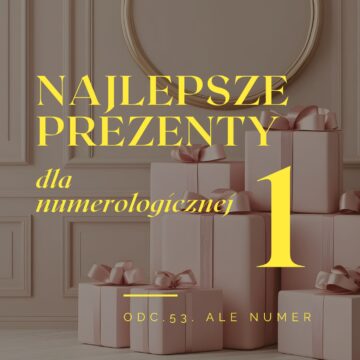 Najlepsze prezenty dla numerologicznej 1.