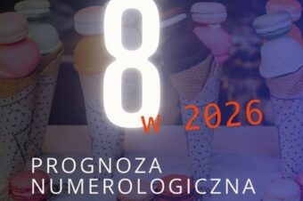 Jaki 2026 rok będzie dla numerologicznej 8?