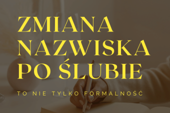 Zmiana nazwiska po ślubie – jak podjąć decyzję?